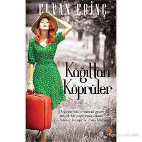 KAĞITTAN KÖPRÜLER - ELVAN EBINÇ