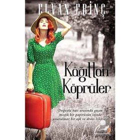 KAĞITTAN KÖPRÜLER - ELVAN EBINÇ