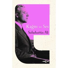 Kağnı ve Ses - Sabahattin Ali - Akçağ Yayınları