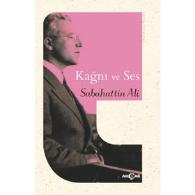 Kağnı ve Ses - Sabahattin Ali - Akçağ Yayınları