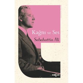 Kağnı ve Ses - Sabahattin Ali - Akçağ Yayınları
