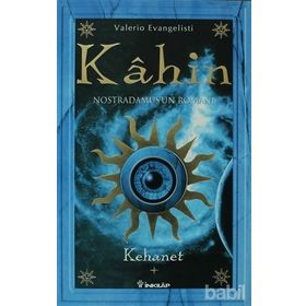 KAHIN 1 KEHANET: NOSTRADAMUS'UN ROMANI - VALERIO EVANGELIST