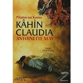KAHIN CLAUDIA PILATUSUN KARISI - ANTOINETTE MAY