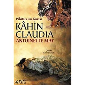 KAHIN CLAUDIA PILATUSUN KARISI - ANTOINETTE MAY