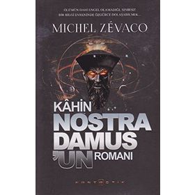 Kahin Nostradamus’un Romanı - michel zevaco michel zevaco