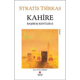 Kahire Başıboş Kentler 2 - Stratis Tsirkas