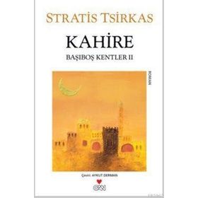 Kahire Başıboş Kentler 2 - Stratis Tsirkas