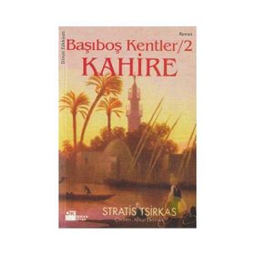 Kahire Başıboş Kentler 2 - Stratis Tsirkas