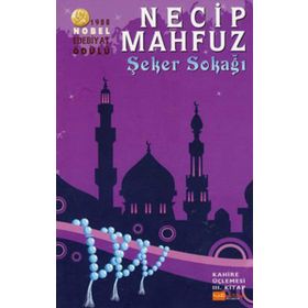 KAHIRE ÜÇLEMESİ 3 / ŞEKER SOKAĞI - NECIB MAHFUZ