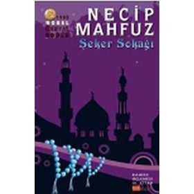 KAHIRE ÜÇLEMESİ 3 / ŞEKER SOKAĞI - NECIB MAHFUZ