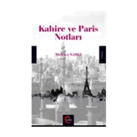 Kahire Ve Paris Notları - Mehmet Narlı