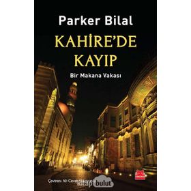 Kahire’de Kayıp - Parker Bilal