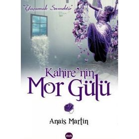 Kahire’nin Mor Gülü - Anais M. Martin