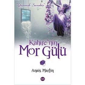 Kahire’nin Mor Gülü - Anais M. Martin