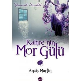 Kahire’nin Mor Gülü - Anais M. Martin
