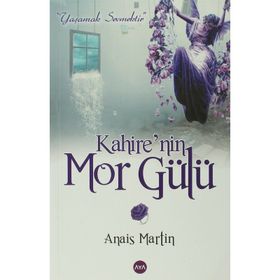 KAHIRE'NIN MOR GÜLÜ - ANAIS MARTIN