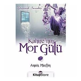 KAHIRE'NIN MOR GÜLÜ - ANAIS MARTIN