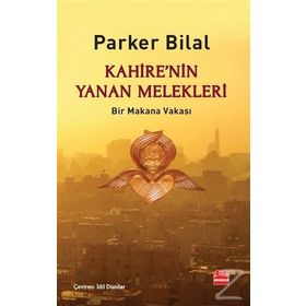 Kahire’nin Yanan Melekleri - Parker Bilal
