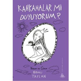Kahkahalar mı Duyuyorum? - Banu Taylan