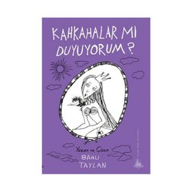 Kahkahalar mı Duyuyorum? - Banu Taylan