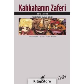 KAHKAHANIN ZAFERI YIKICI TARIH OLARAK GÜLME - BARRY SANDERS