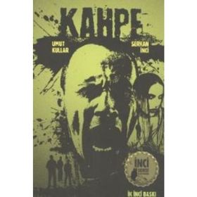 KAHPE - SERKAN İNCİ;UMUT KULLAR