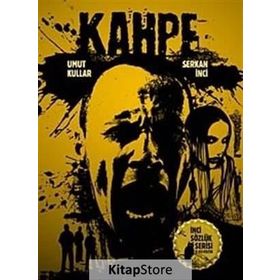 KAHPE - SERKAN İNCİ;UMUT KULLAR
