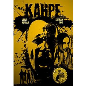 KAHPE - SERKAN İNCİ;UMUT KULLAR