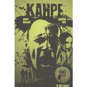 KAHPE - SERKAN İNCİ;UMUT KULLAR