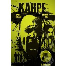 KAHPE - SERKAN İNCİ;UMUT KULLAR