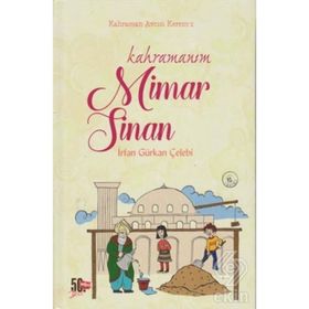 Kahraman Avcısı Kerem 2: Kahramanım Mimar Sinan - İrfan Gürkan Çele