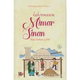 Kahraman Avcısı Kerem 2: Kahramanım Mimar Sinan - İrfan Gürkan Çele