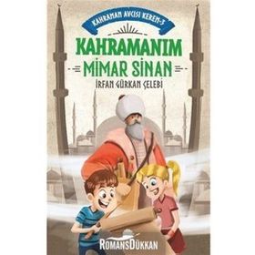 Kahraman Avcısı Kerem 2: Kahramanım Mimar Sinan - İrfan Gürkan Çele