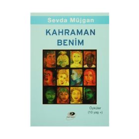 KAHRAMAN BENIM - SEVDA MÜJGAN