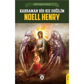 Kahraman Bir Kız Değilim - Noell Henry