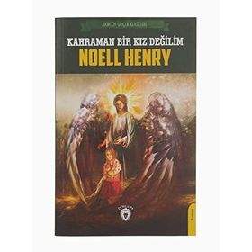 Kahraman Bir Kız Değilim - Noell Henry
