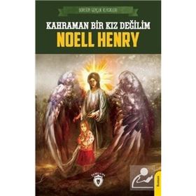 Kahraman Bir Kız Değilim - Noell Henry