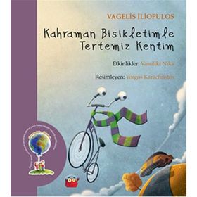 Kahraman Bisikletimle Tertemiz Kentim - Vagelis İliopulos