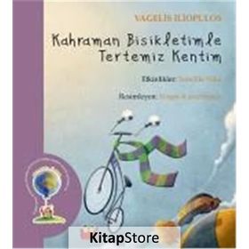 Kahraman Bisikletimle Tertemiz Kentim - Vagelis İliopulos