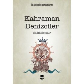 Kahraman Denizciler - Sadık Songur