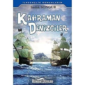 Kahraman Denizciler - Sadık Songur