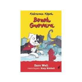 Kahraman Köpek Benek Guevara - Zaro Weil