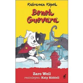 Kahraman Köpek Benek Guevara - Zaro Weil
