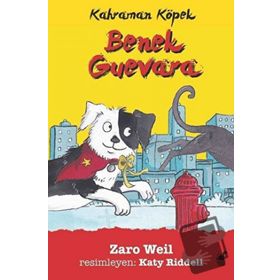 Kahraman Köpek Benek Guevara - Zaro Weil