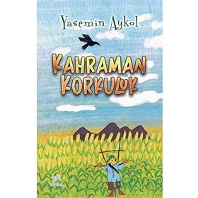 Kahraman Korkuluk - Yasemin Aykol