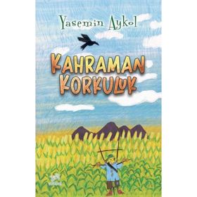 Kahraman Korkuluk - Yasemin Aykol