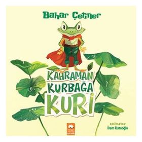 Kahraman Kurbağa Kuri - Eksik Parça Yayınları