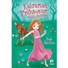 Kahraman Prensesler - Gizli Anlaşma - Paula Harrison