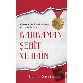 Kahraman Şehit ve Hain - Tuna Serim