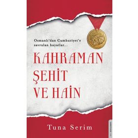 Kahraman Şehit ve Hain - Tuna Serim